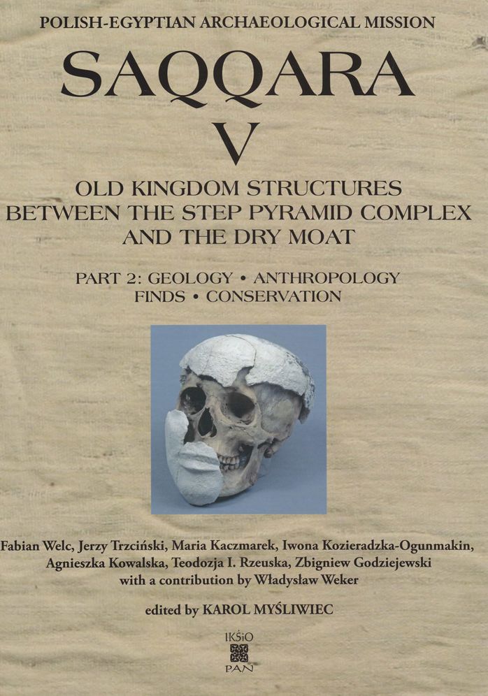 Old Kingdom Structures between the Step Pyramid Complex and the Dry Moat: Part 1 - Architecture and Development of the Necropolis, Part 2 - Geology, Anthropology, Finds, Conservation