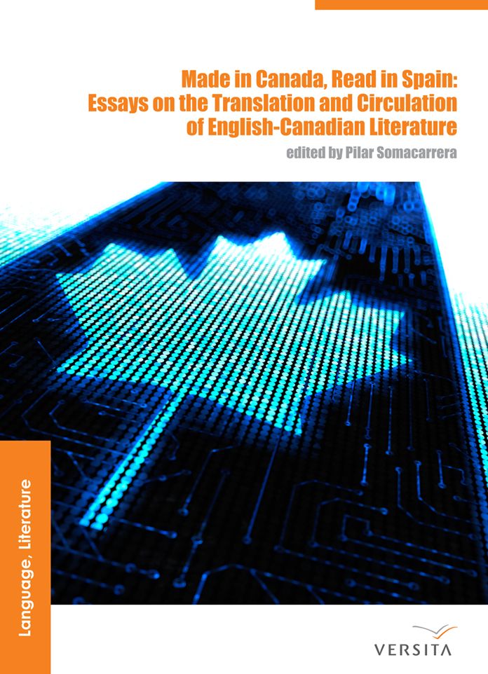 Made in Canada, Read in Spain: Essays on the Translation and Circulation of English-Canadian Literature