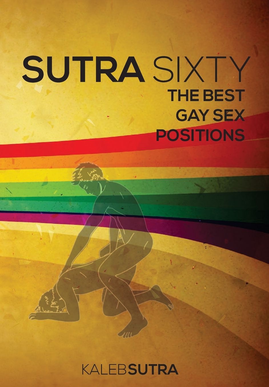 Sutra Sixty - The Best Gay Sex Positions