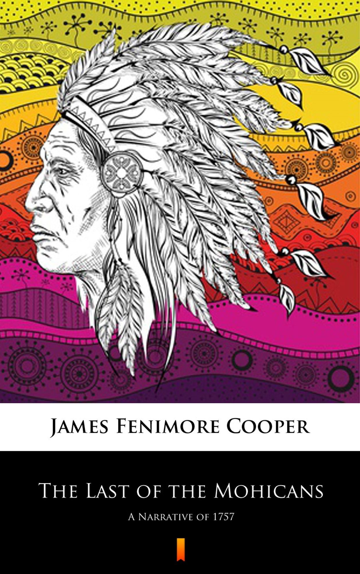 The Last of the Mohicans: A Narrative of 1757