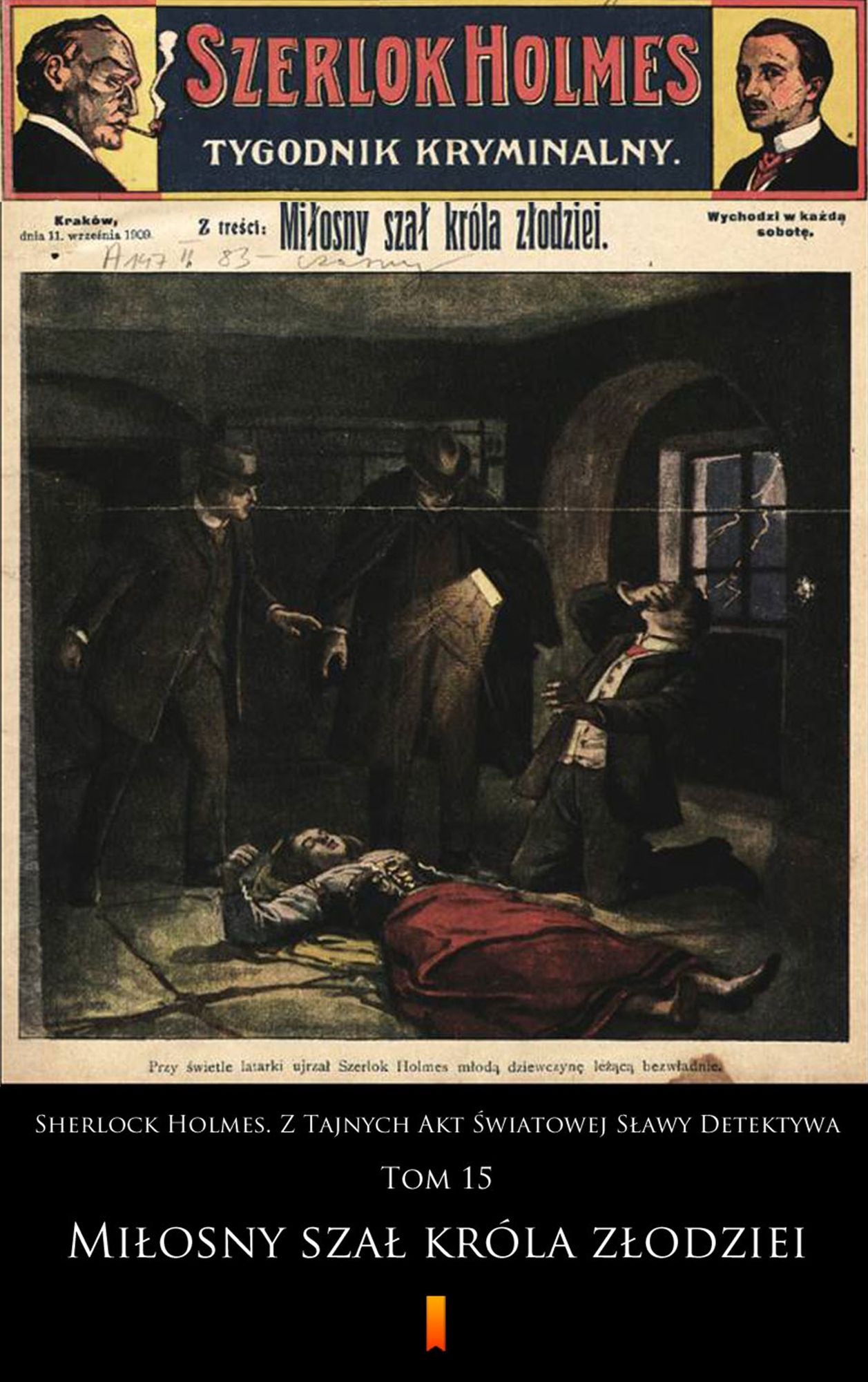 Sherlock Holmes. Z Tajnych Akt Swiatowej Slawy Detektywa: Tom 15: Milosny szal króla zlodziei