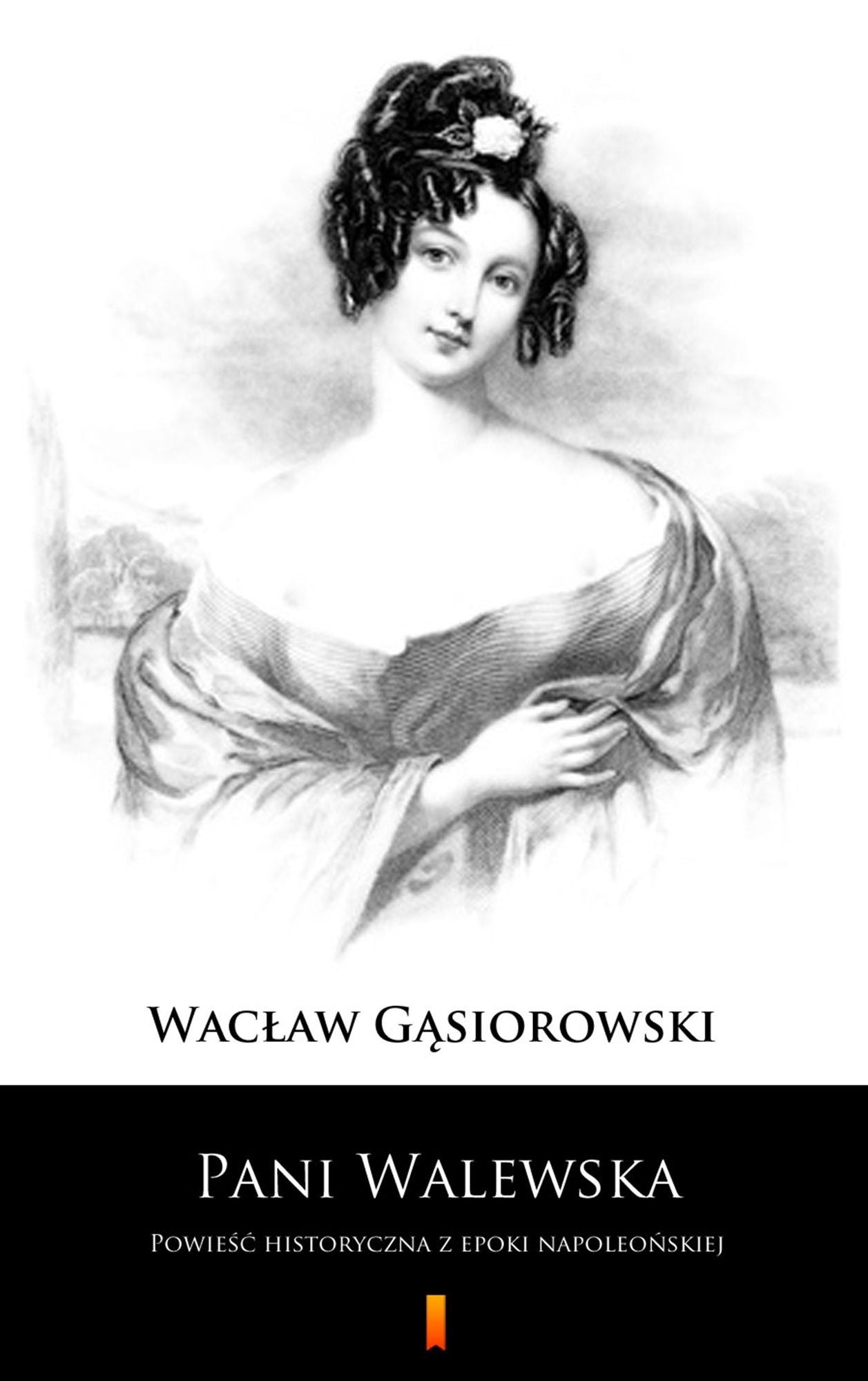 Pani Walewska: Powiesc historyczna z epoki napoleo