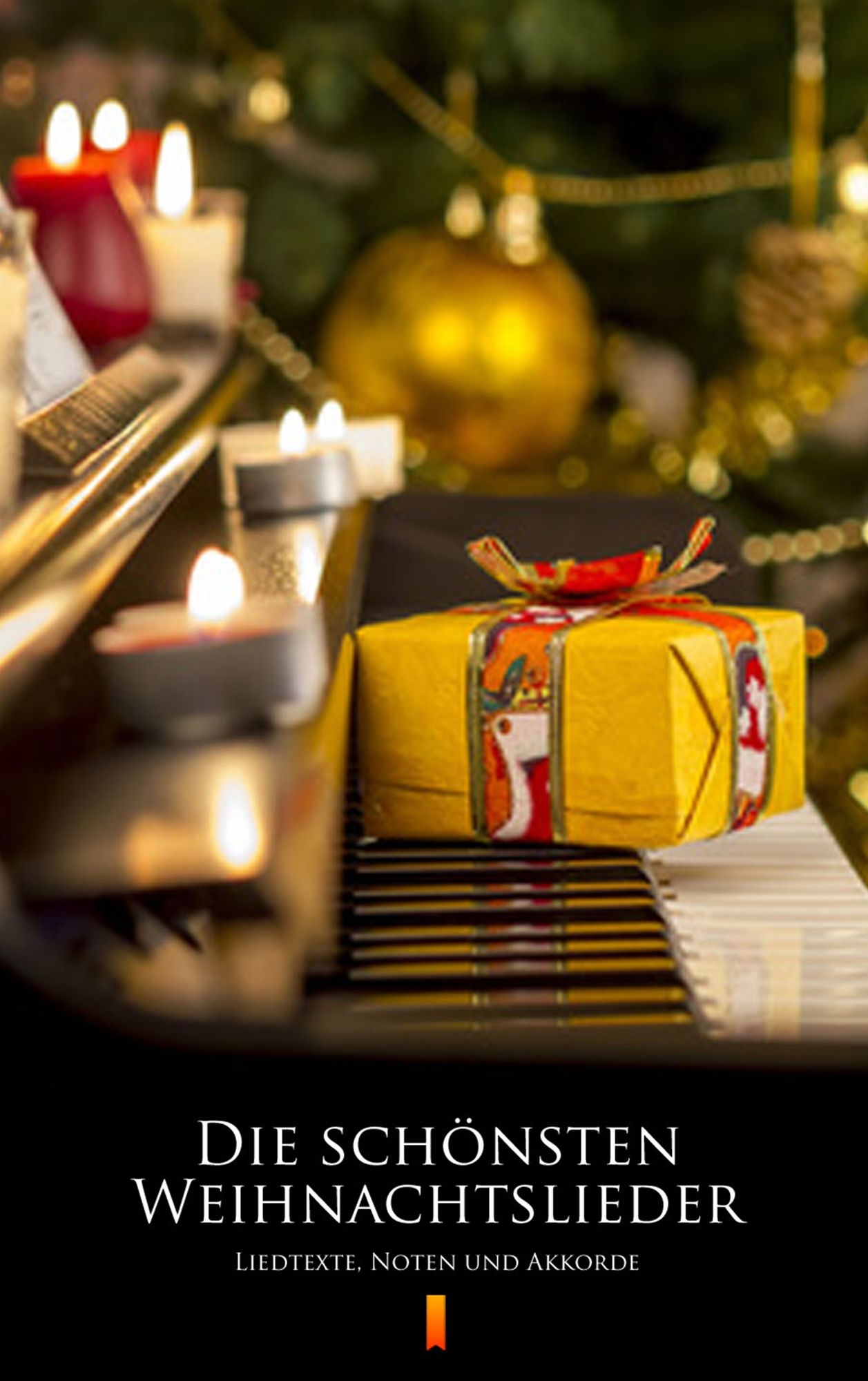Die schönsten Weihnachtslieder: Liedtexte, Noten und Akkorde