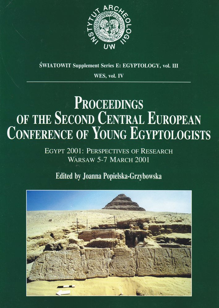 Proceedings of the Second Central European Conference of Young Egyptologists. Egypt 2001: Perspectives of Research Warsaw 5-7 March 2001
