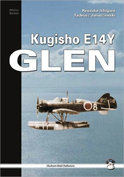 Kugisho E14Y GLEN: The Aircraft that Bombed America