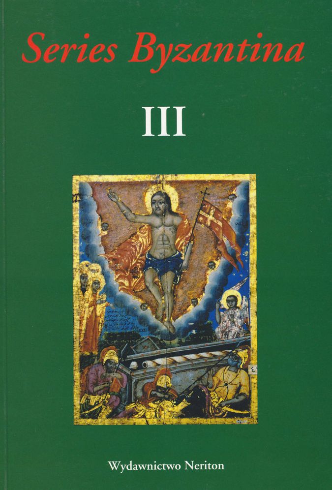 Series Byzantina, Studies on Byzantine and Post-Byzantine Art, Volume III