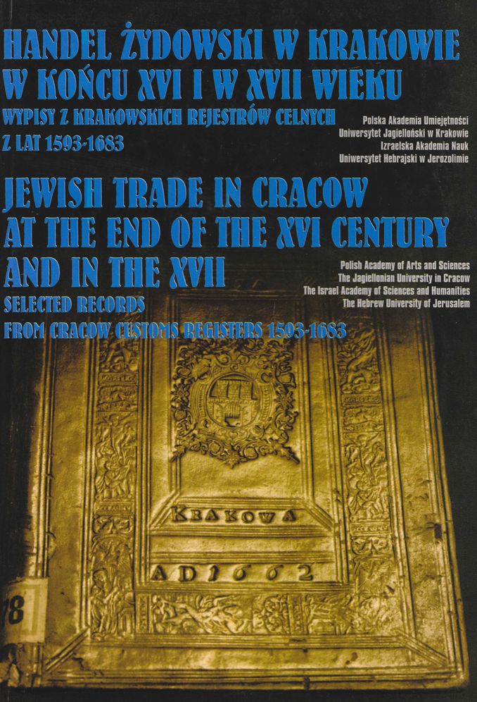 Jewish Trade in Cracow at the end of the XVI Century and in the XVII