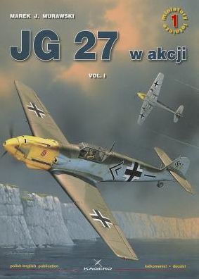 JG 27 w akcji: Volume 1
