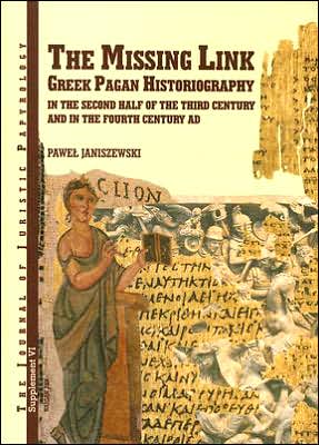 The Missing Link: Greek Pagan Historiography in the Second Half of the Third Century and in the Fourth Century