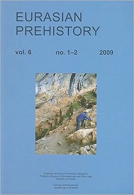 Eurasian Prehistory 6:1 (2008): A Journal for Primary Archaeological Data