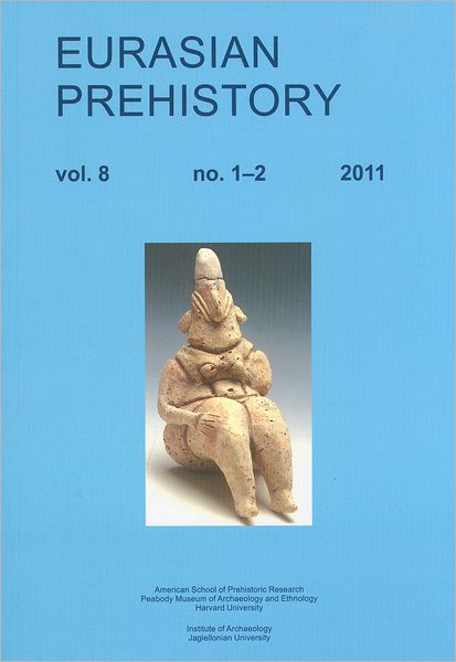 Eurasian Prehistory 8: 1-2 (2011): A Journal for Primary Data