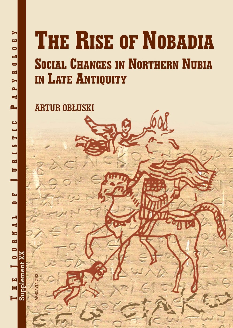 The Rise of Nobadia Social Changes in Northern Nubia in Late Antiquity