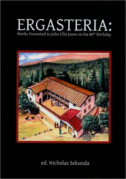 Ergasteria: Works Presented to John Ellis Jones on His 80th Birthday