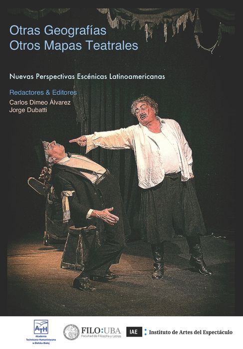 Otras geografías / Otros mapas teatrales: Nuevas perspectivas escénicas latinoamericanas