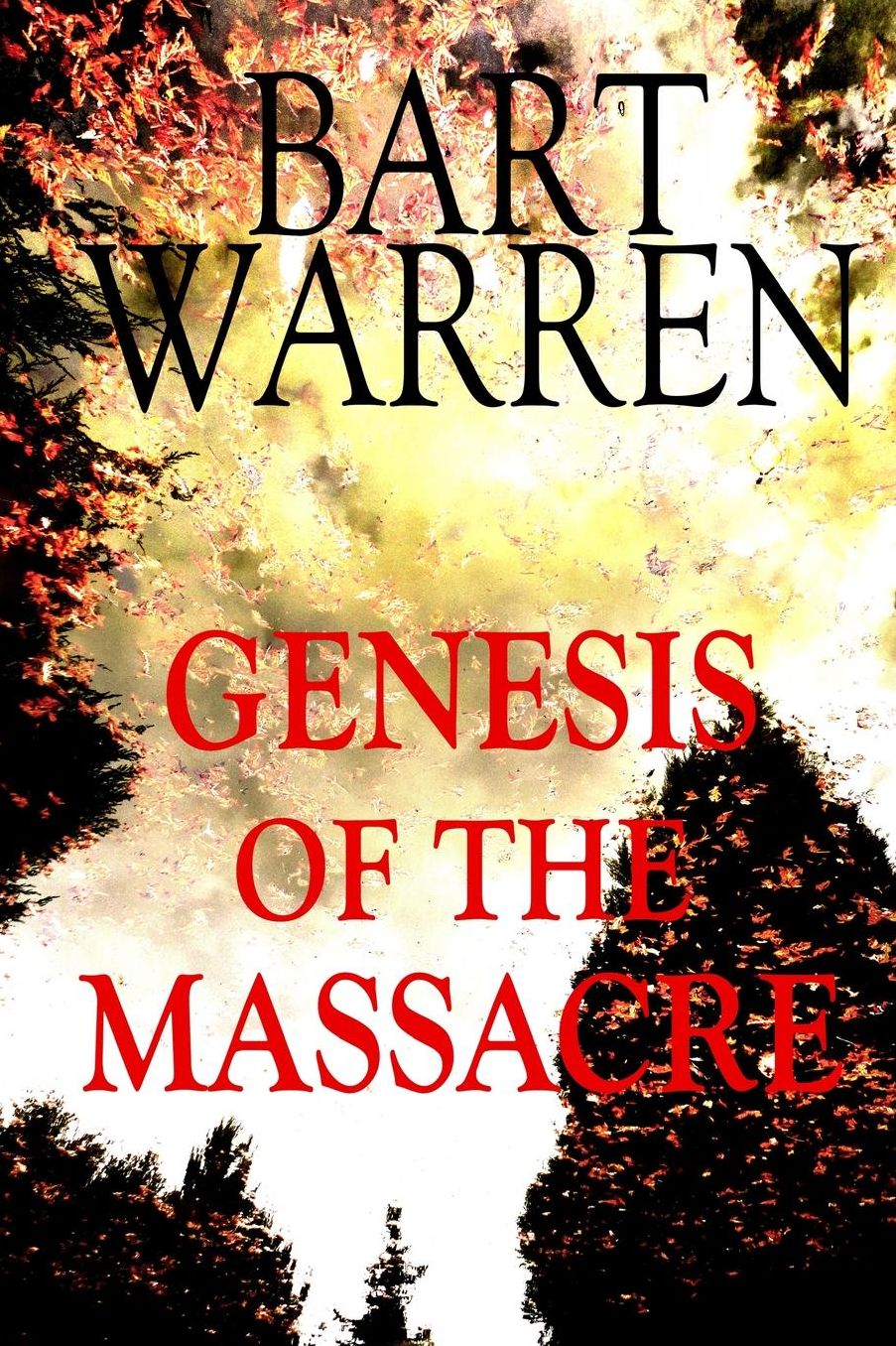 Genesis of the Massacre: A Suspense Novel