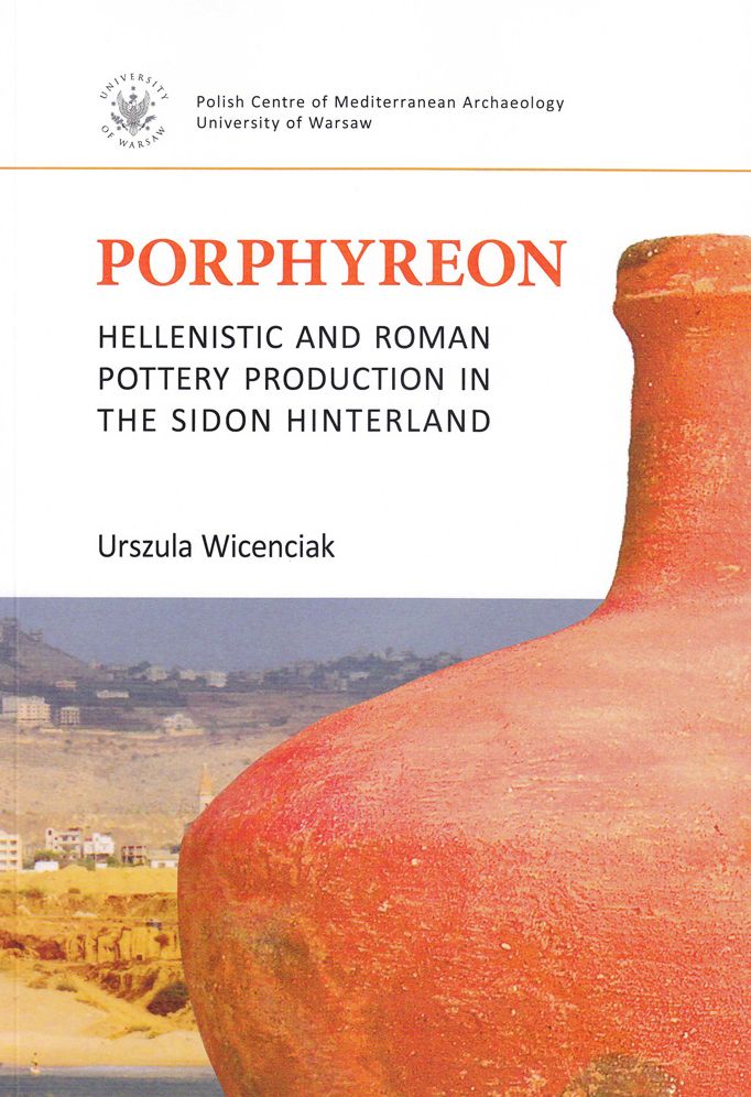 Porphyreon: Hellenistic and Roman Pottery Production in the Sidon Hinterland