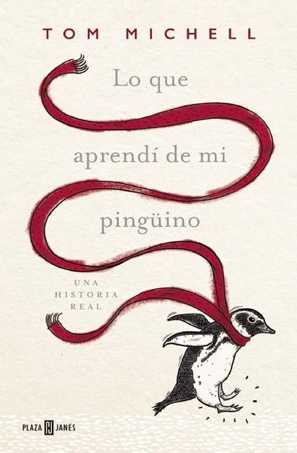 Lo que aprendi de mi pinguino (The Penguin Lessons: What I Learned from a Remarkable Bird)