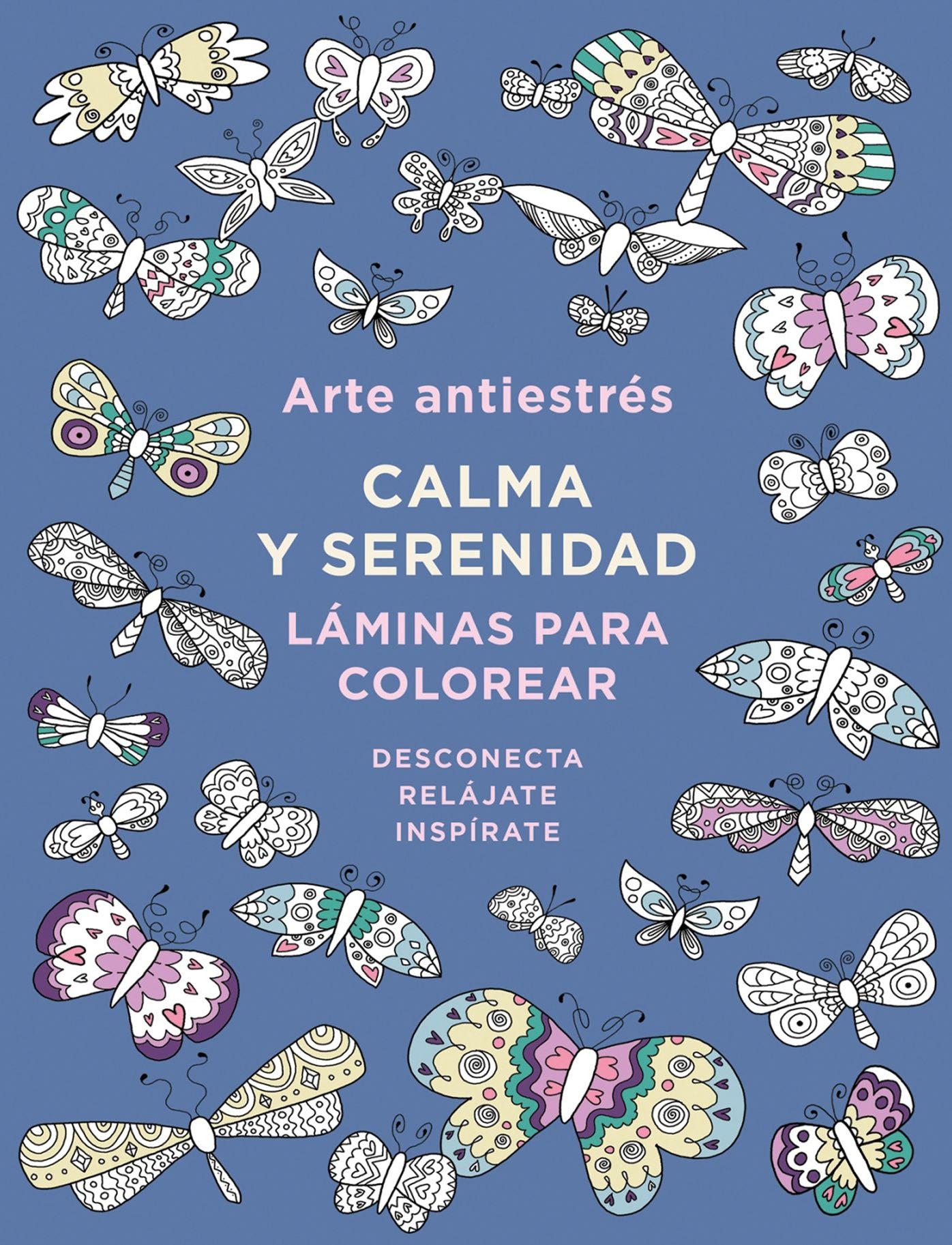 Arte antiestres: calma y serenidad. Laminas para colorear / Anti-Stress Art: Peace and Serenity