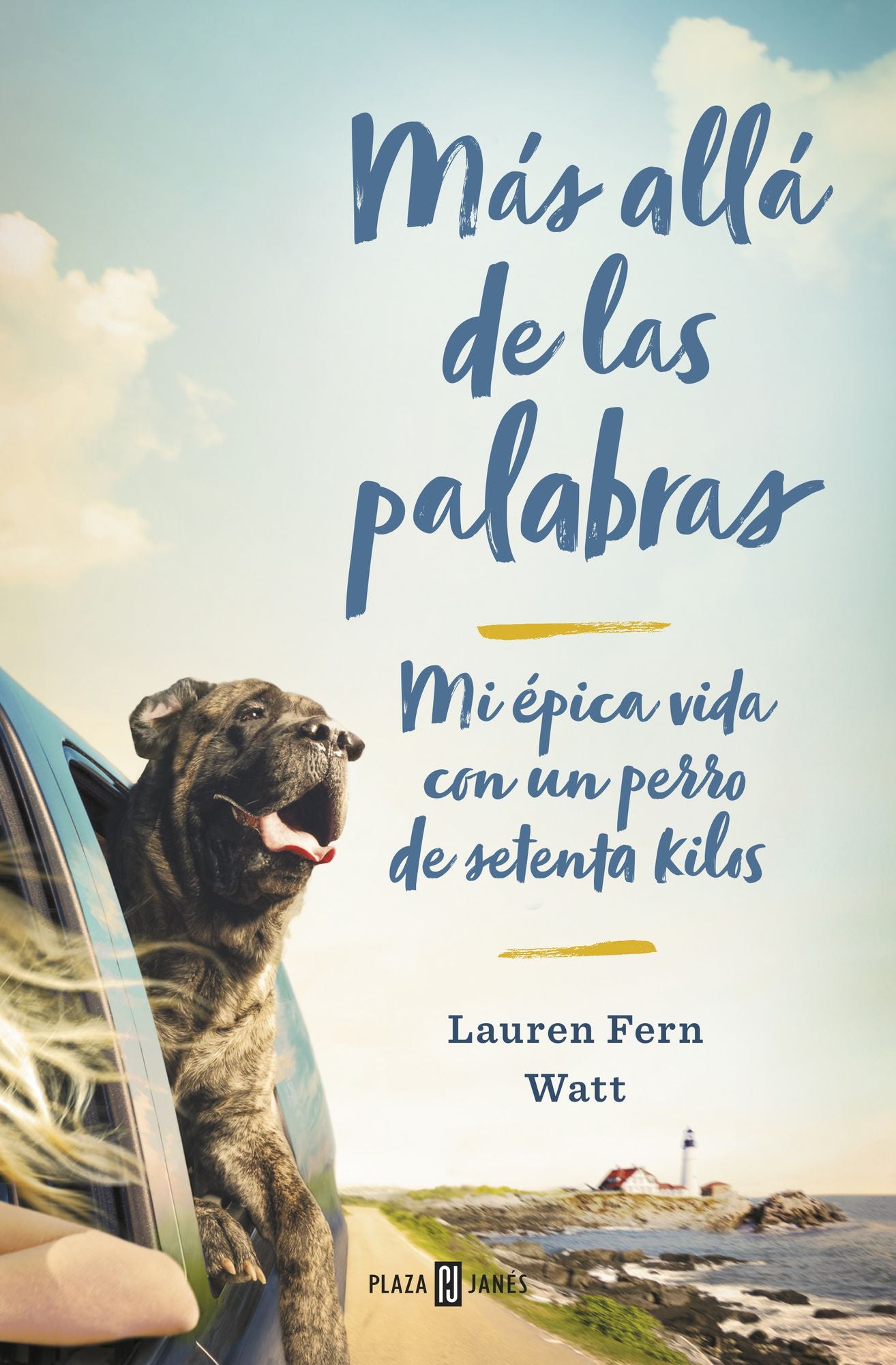 Más allá de las palabras: Mi épica vida con un perro de setenta kilos