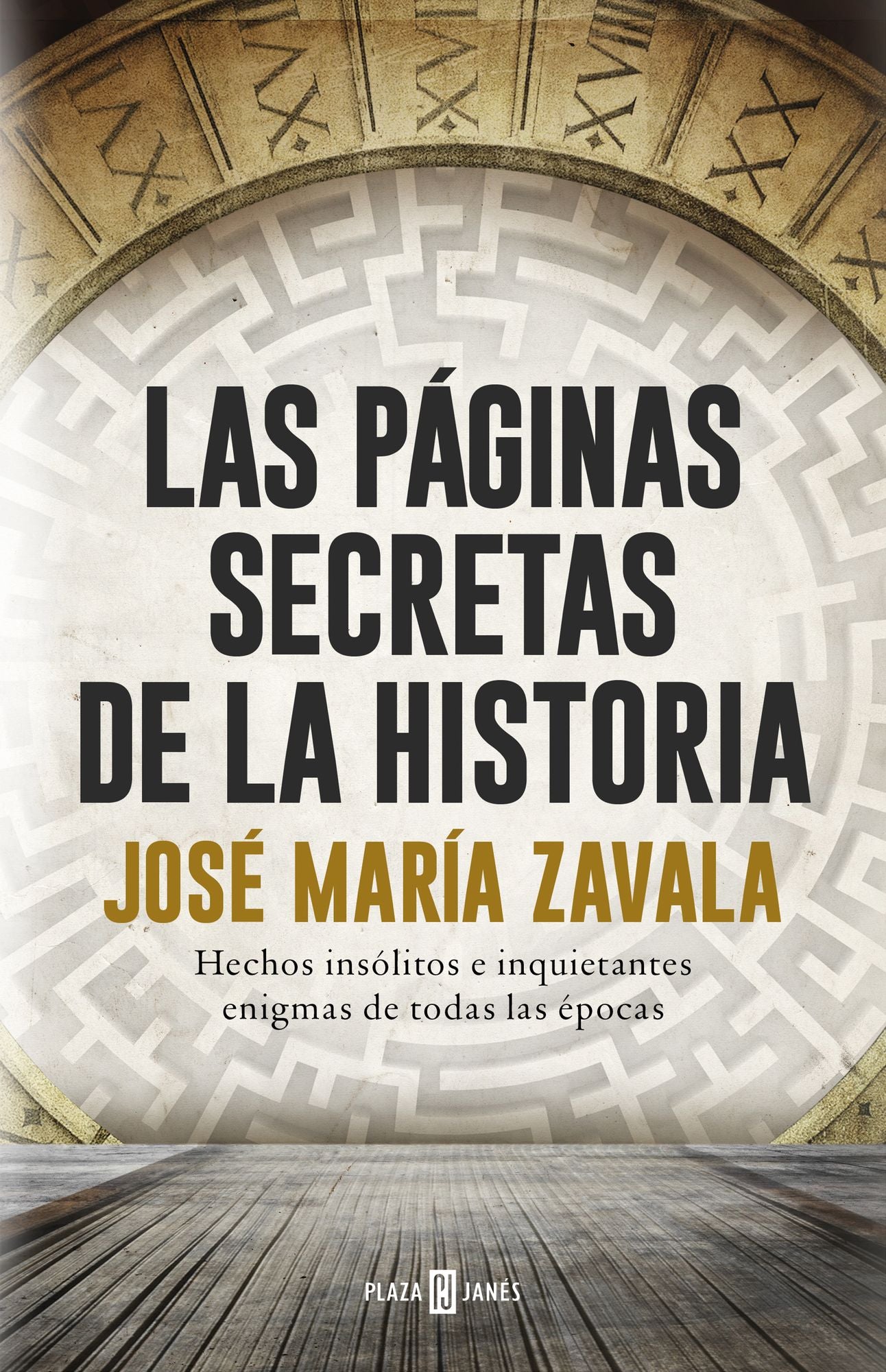 Las páginas secretas de la historia: Hechos insólitos e inquietantes enigmas de todas las épocas