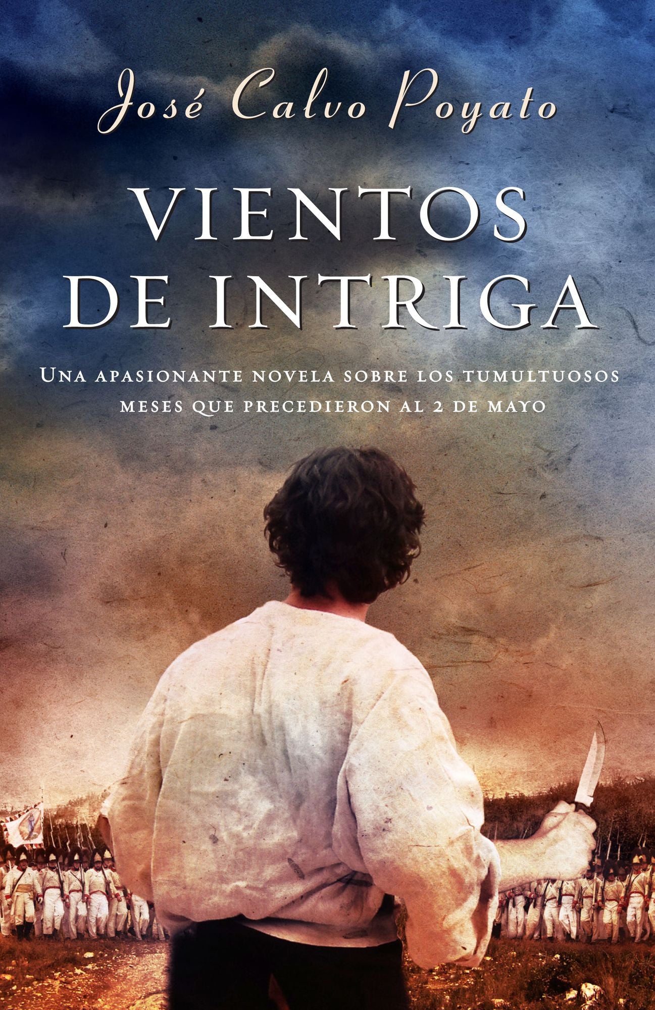 Vientos de intriga: Una apasionante novela sobre los tumultuosos meses que precedieron al 2 de mayo