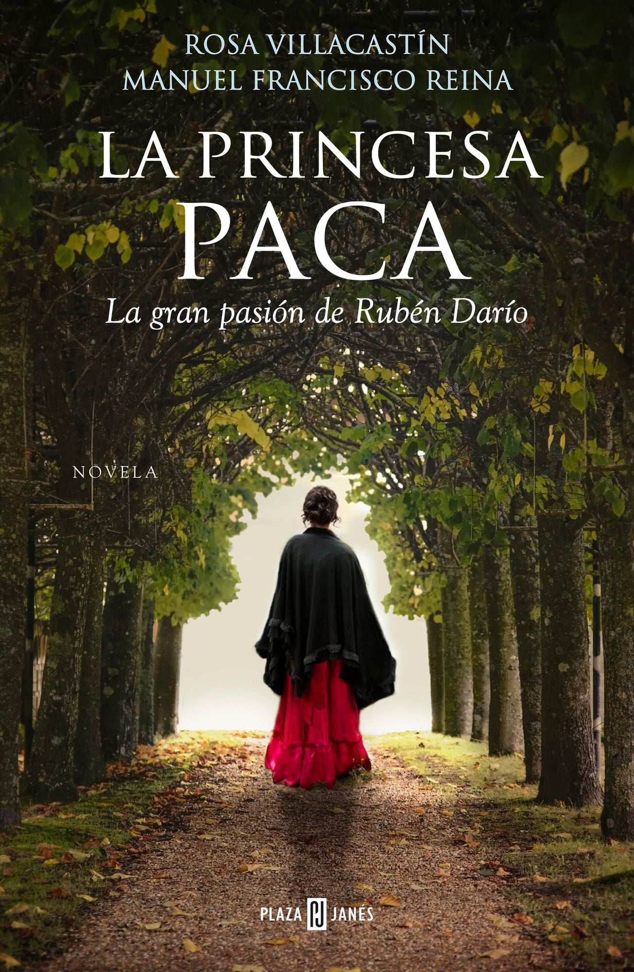 La princesa Paca: La gran pasión de Rubén Darío