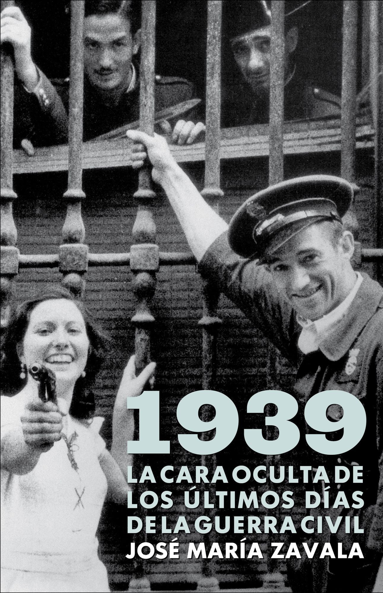 1939. La cara oculta de los últimos días de la Guerra Civil