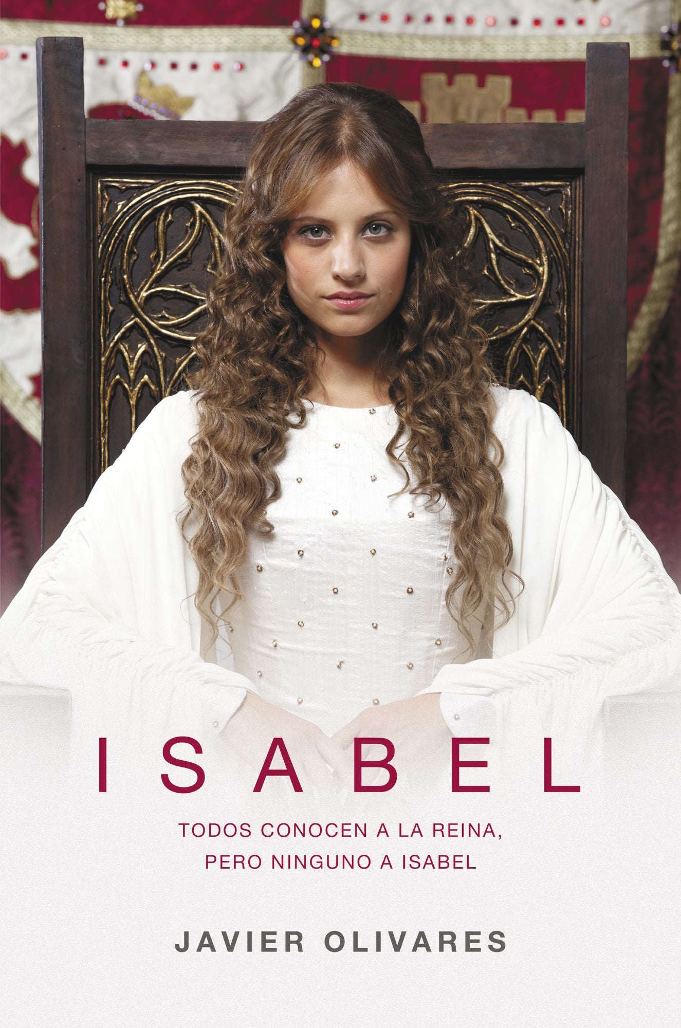 Isabel: Todos conocen a la reina, pero ninguno a Isabel