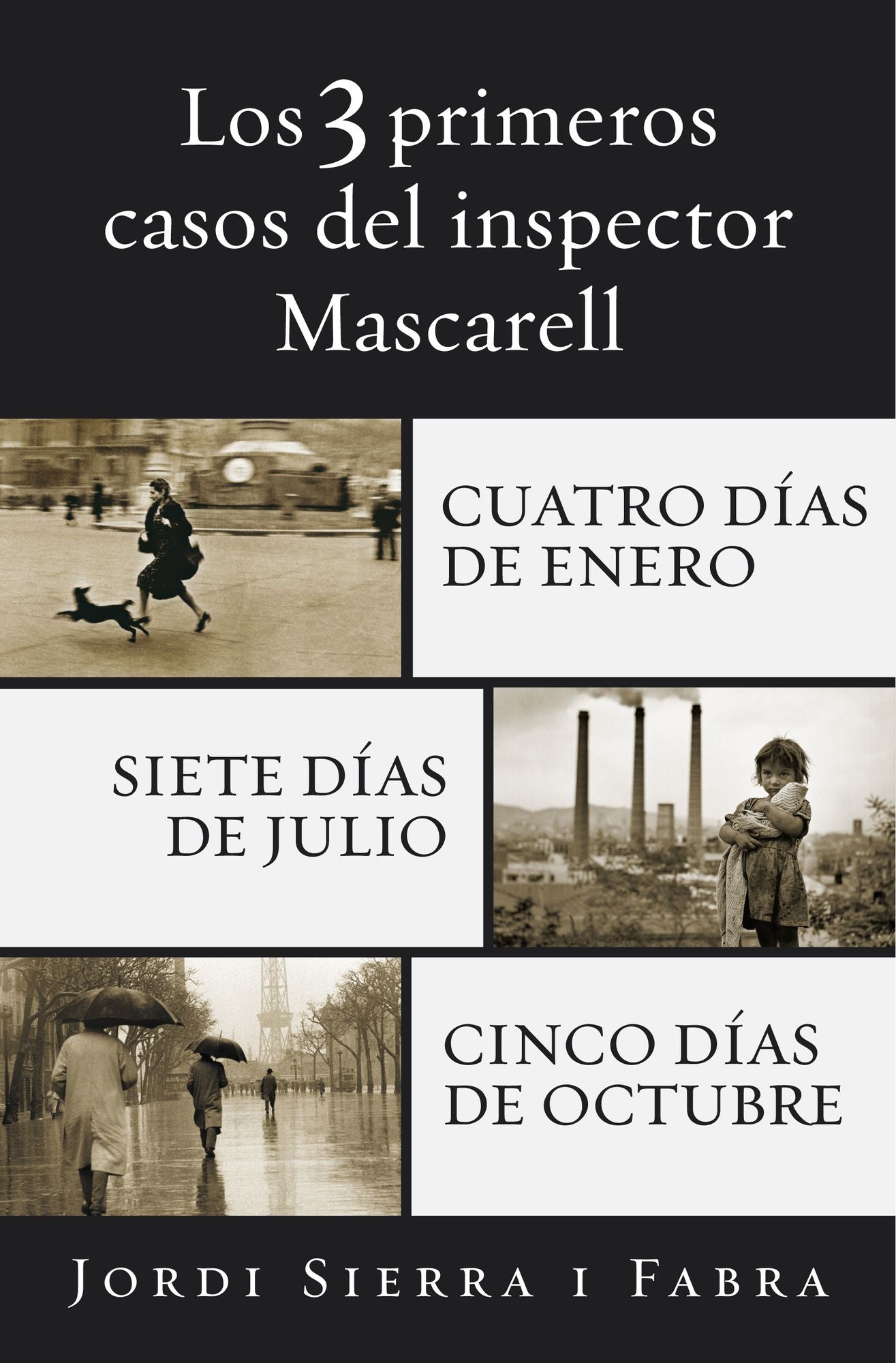 Los 3 primeros casos del inspector Mascarell: Cuatro días de enero Siete días de julio Cinco días de octubre