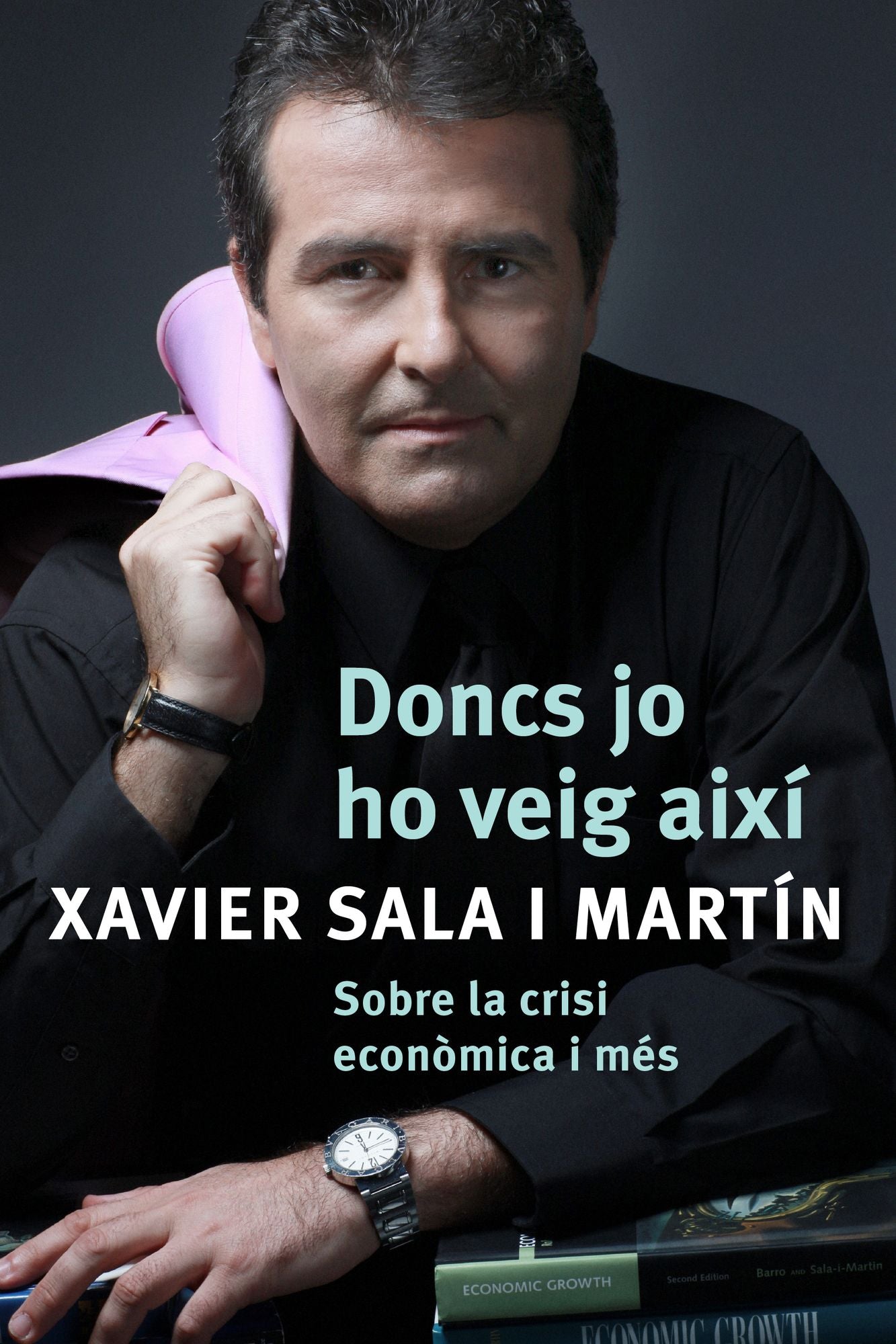 Doncs jo ho veig així: Sobre la crisi econòmica i més