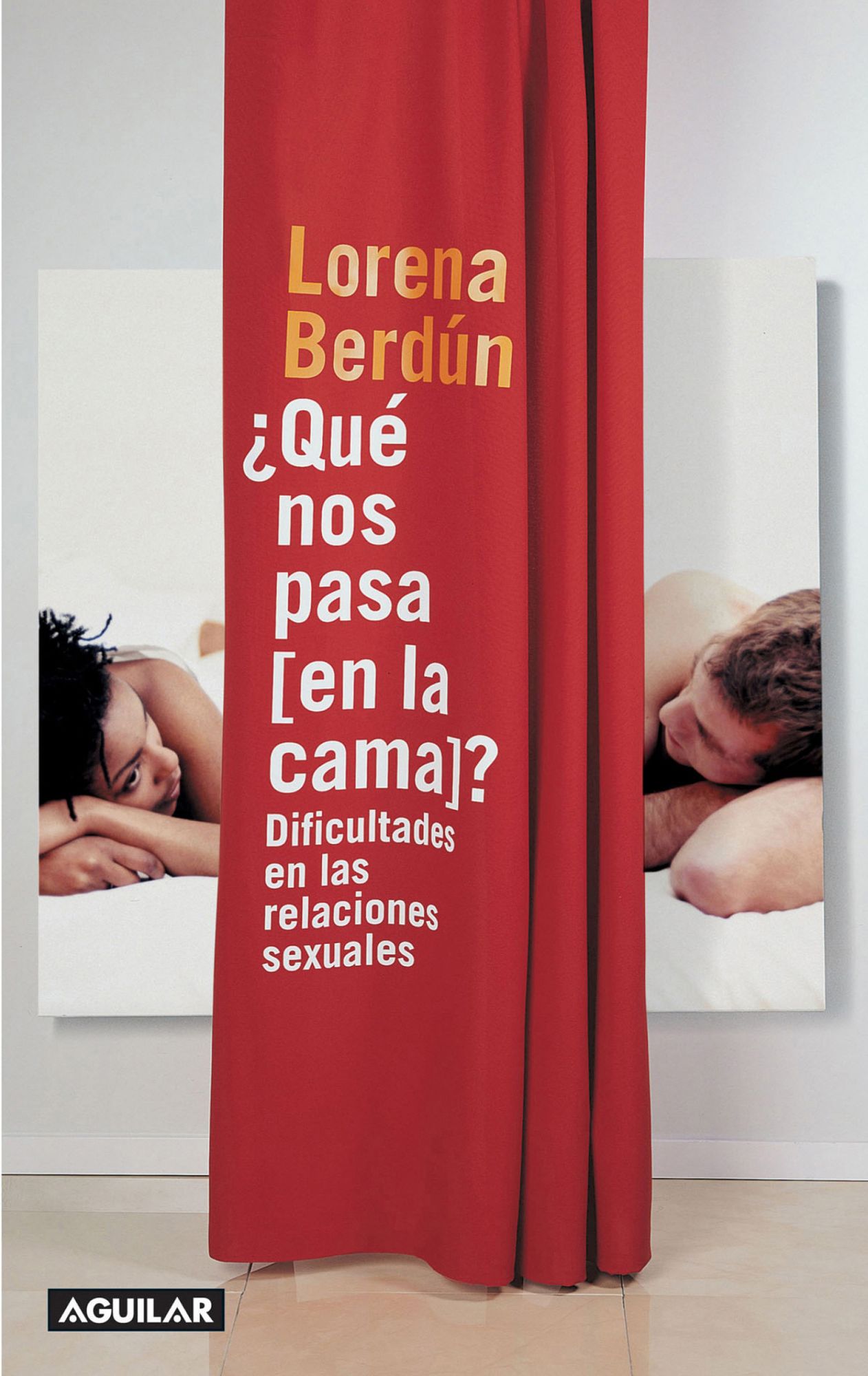 Qué nos pasa [en la cama]?: Dificultades en las relaciones sexuales