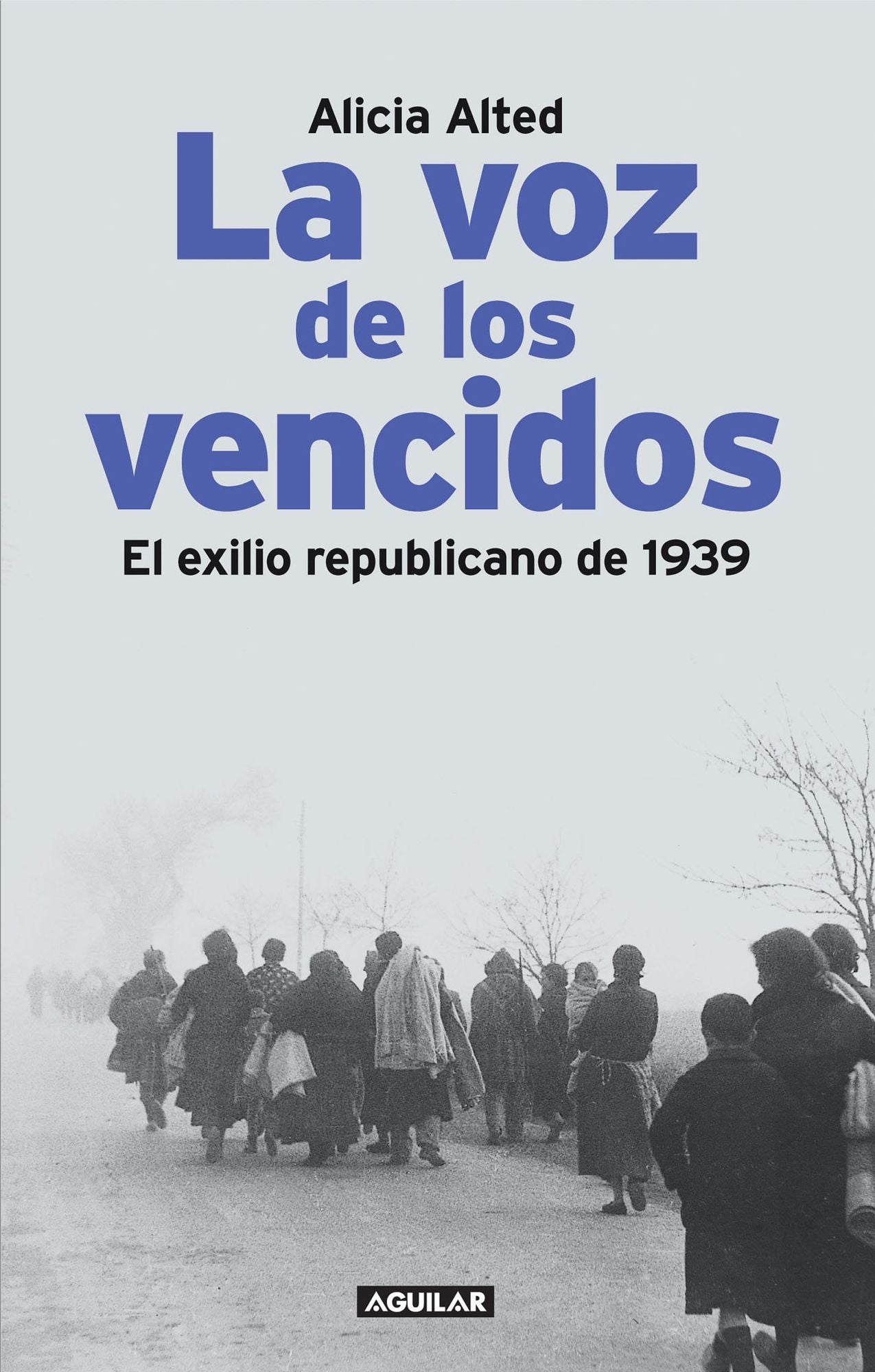 La voz de los vencidos: El exilio republicano de 1939