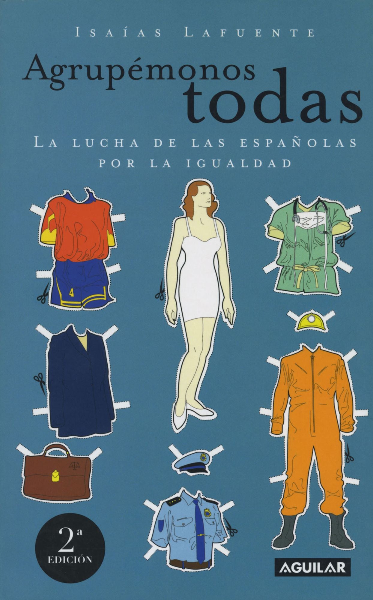 Agrupémonos todas: La lucha de las españolas por la igualdad
