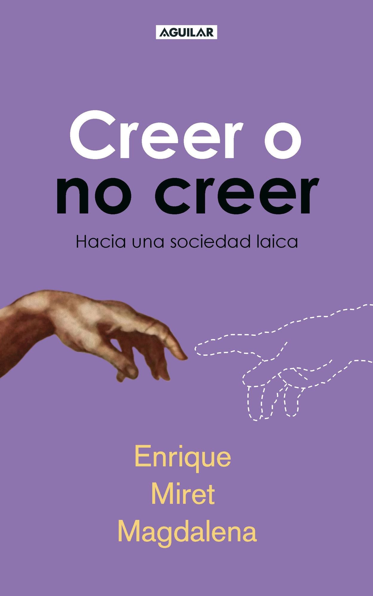 Creer o no creer: Hacia una sociedad laica