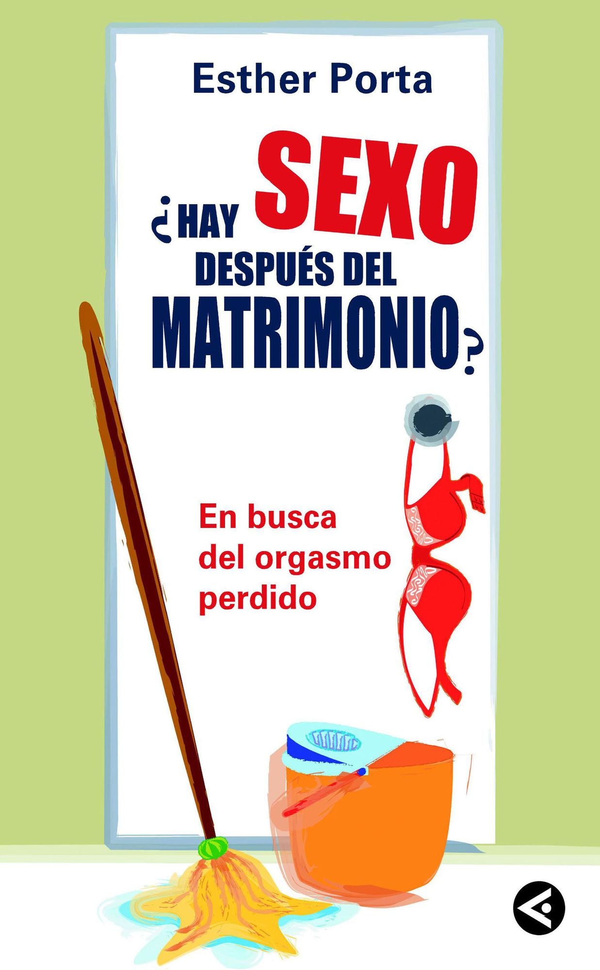 Hay sexo después del matrimonio?: En busca del orgasmo perdido