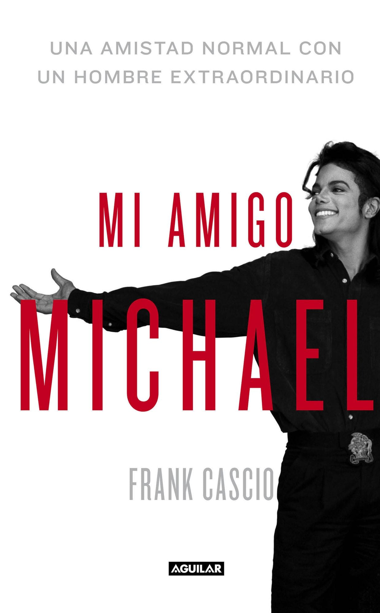 Mi amigo Michael: Una amistad normal con un hombre extraordinario