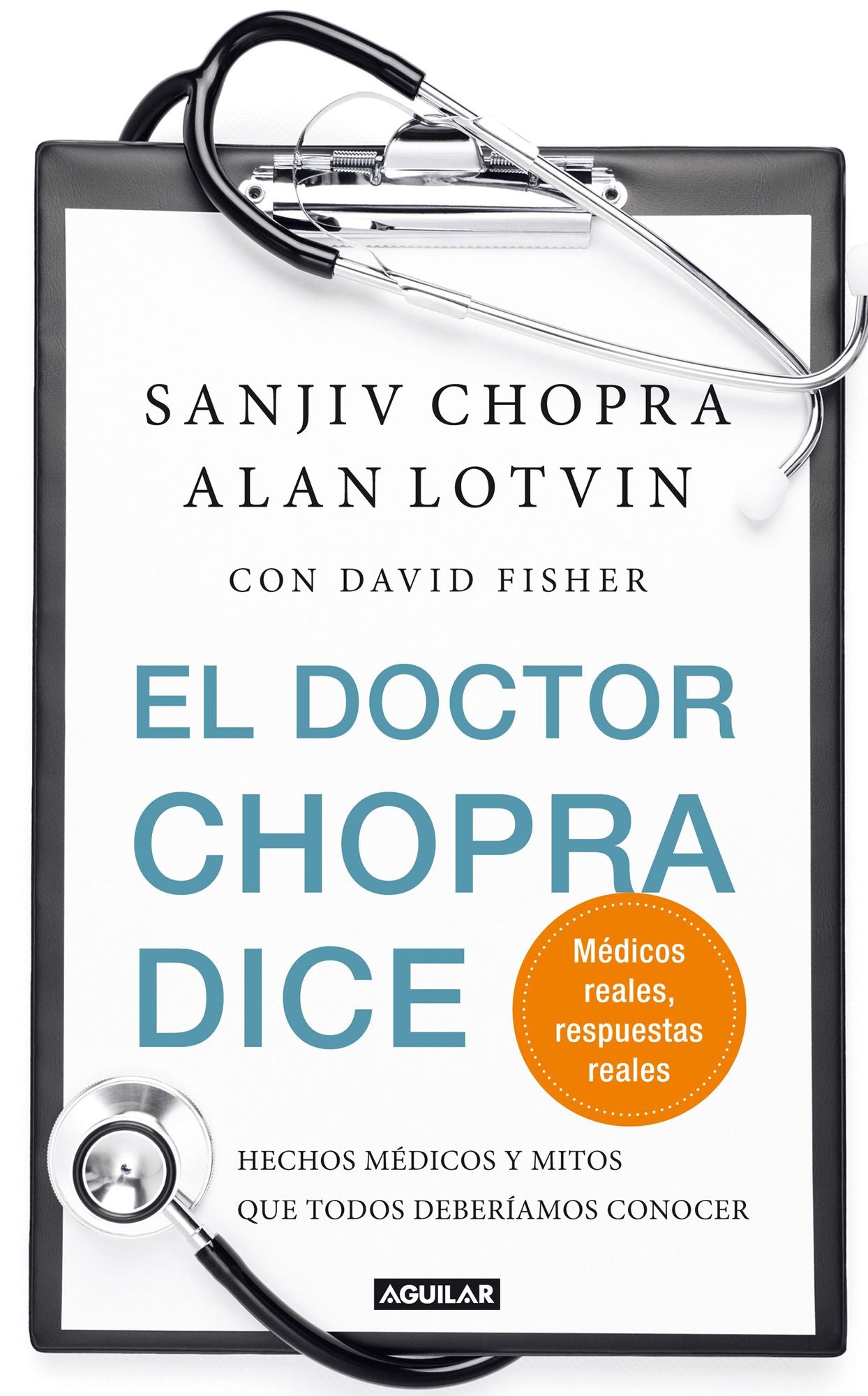 El doctor Chopra dice: Hechos médicos y mitos que todos deberíamos conocer