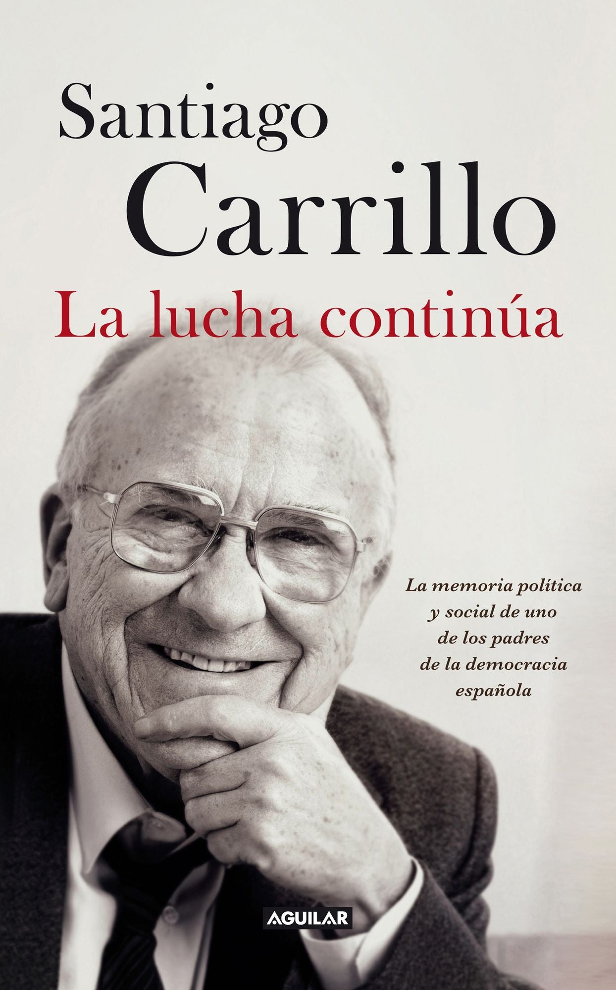 La lucha continúa: La memoria política y social de uno de los padres de la democracia española