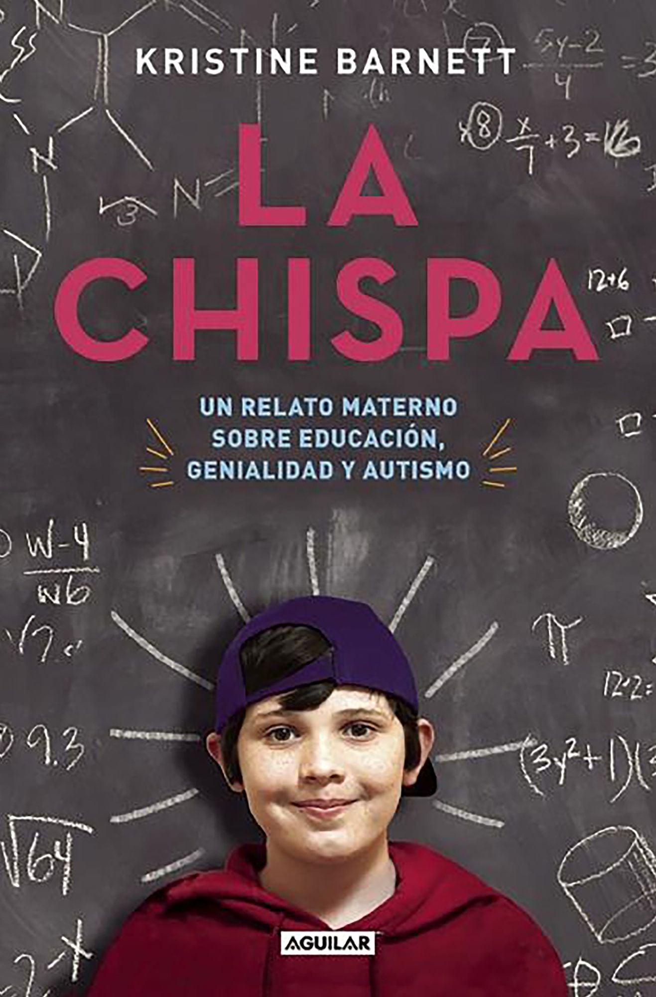 La chispa. Un relato materno sobre educacion, genialidad y autismo (The Spark)