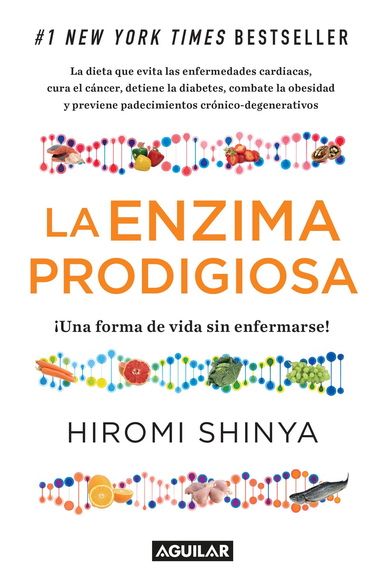 La enzima prodigiosa (La enzima prodigiosa 1): Una forma de vida sin enfermar
