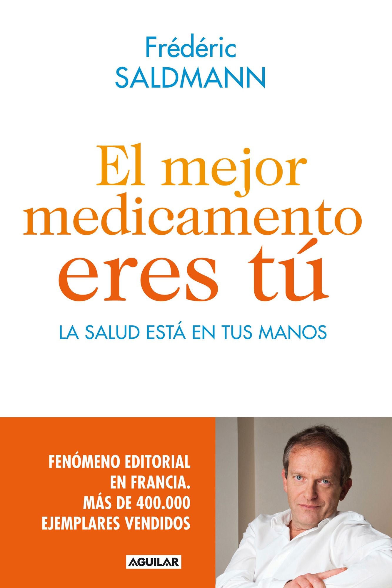 El mejor medicamento eres tú: La salud está en tus manos