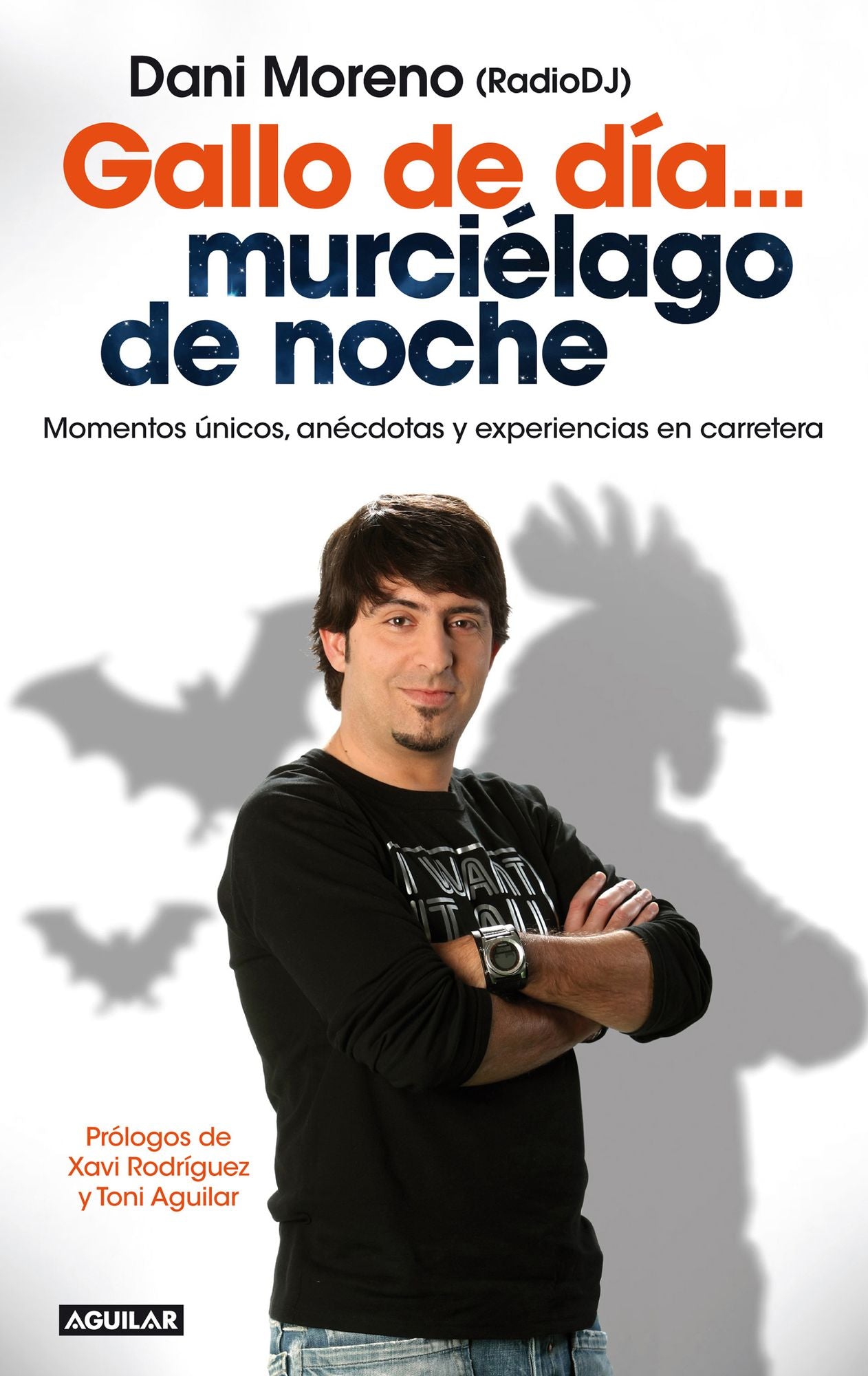 Gallo de día murciélago de noche: Momentos únicos, anécdotas y experiencias en carretera