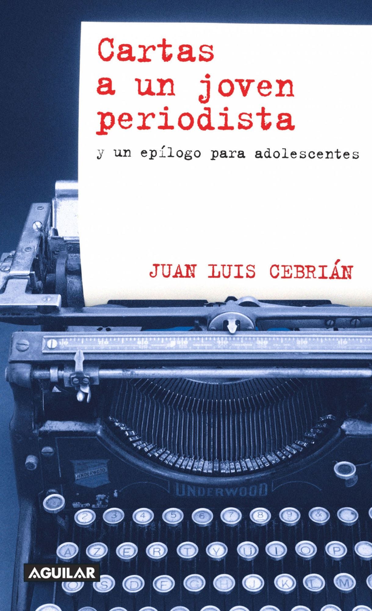Cartas a un joven periodista: y un epílogo para adolescentes