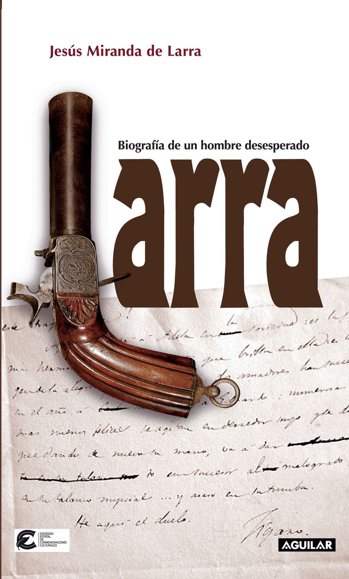 Larra: Biografía de un hombre desesperado