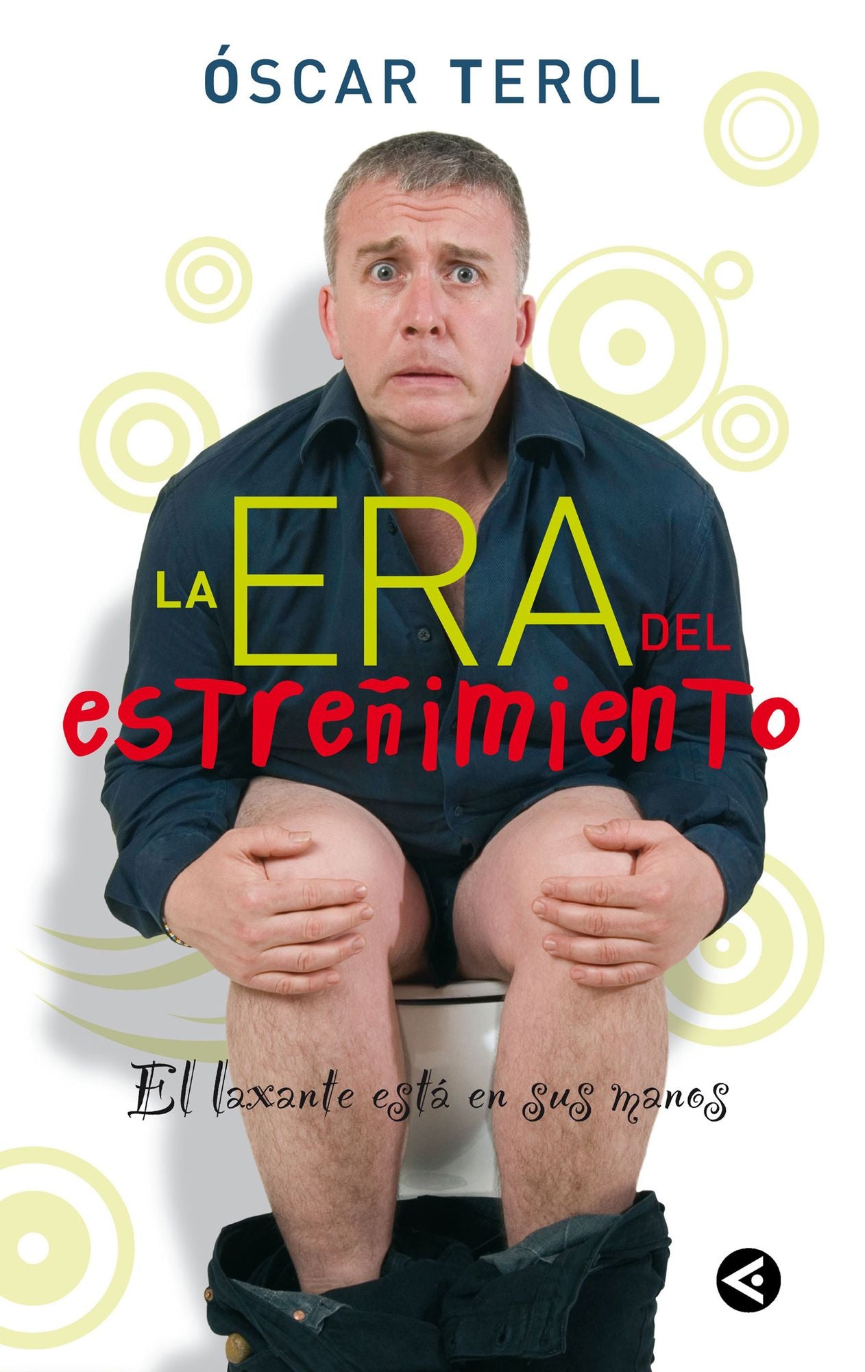 La era del estreñimiento: El laxante está en sus manos