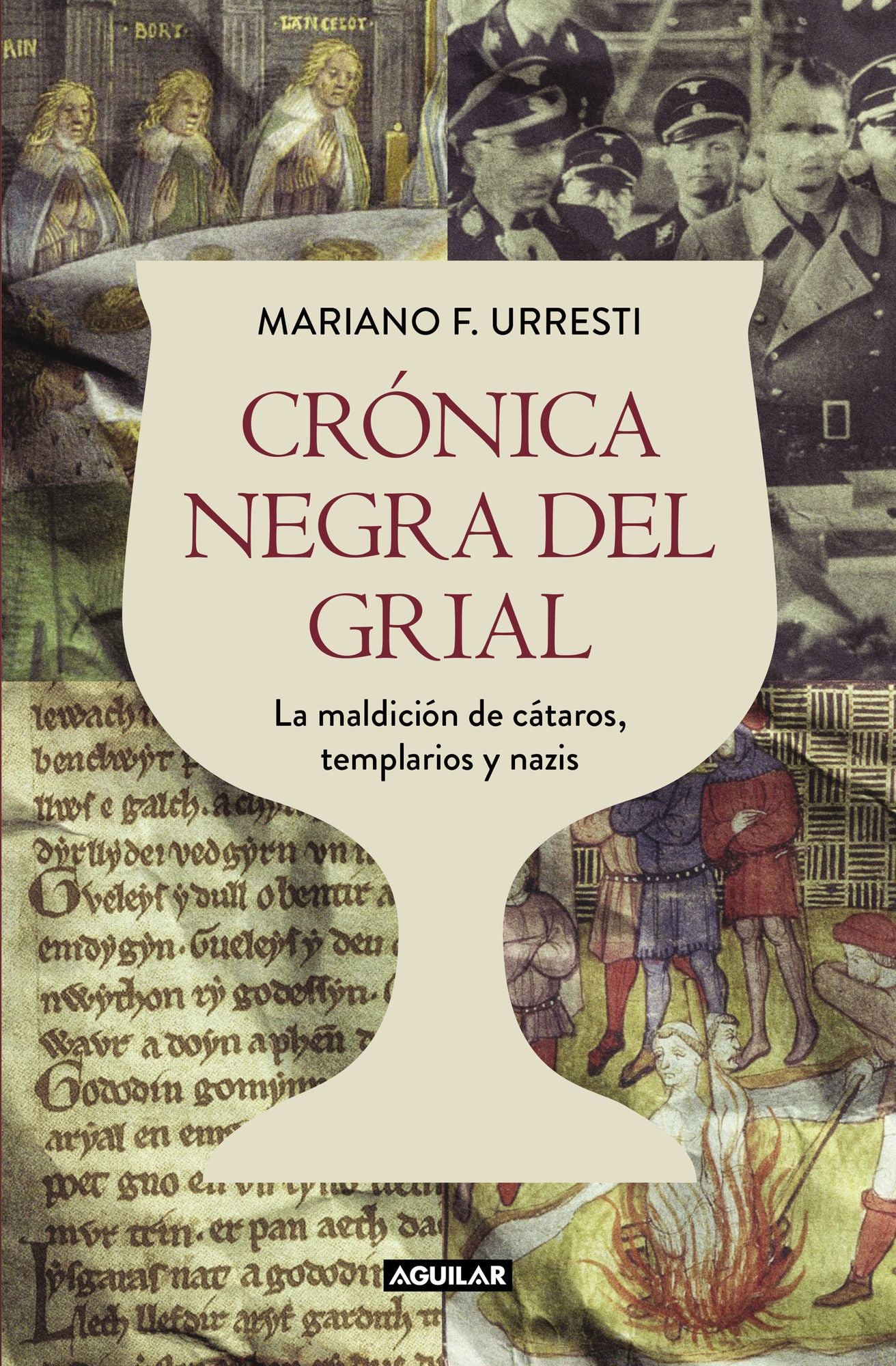 Crónica negra del grial: La maldición de cátaros, templarios y nazis