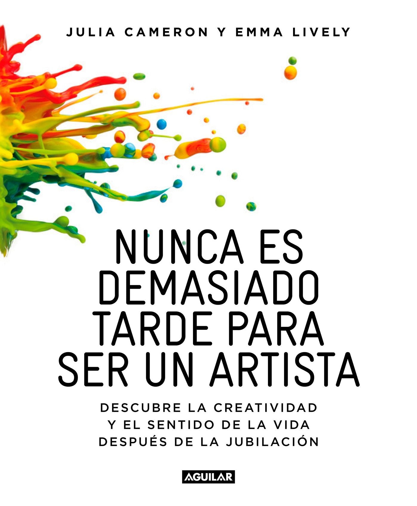 Nunca es tarde para ser un artista