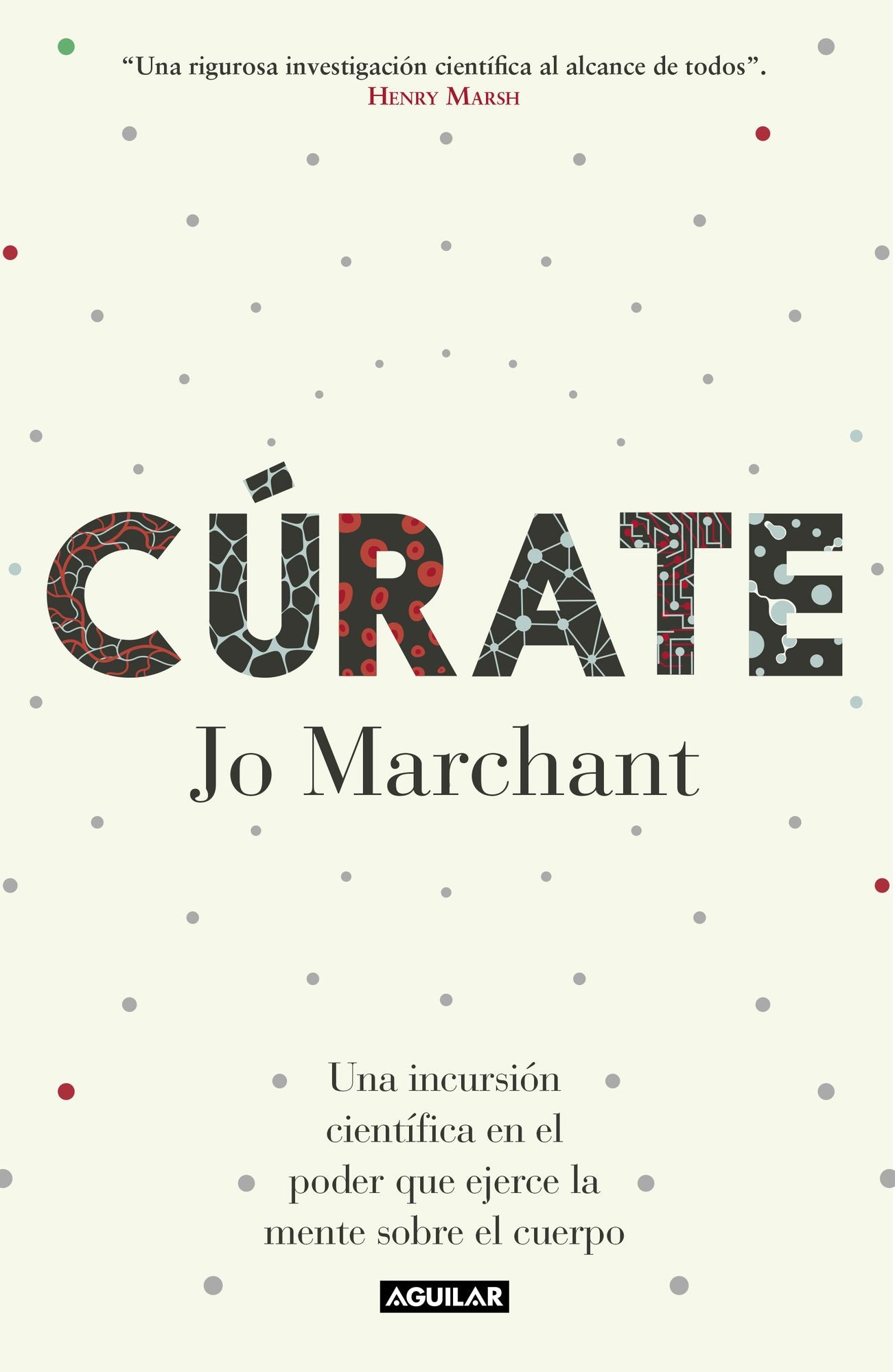 Cúrate: Una incursión científica en el poder que ejerce la mente sobre el cuerpo