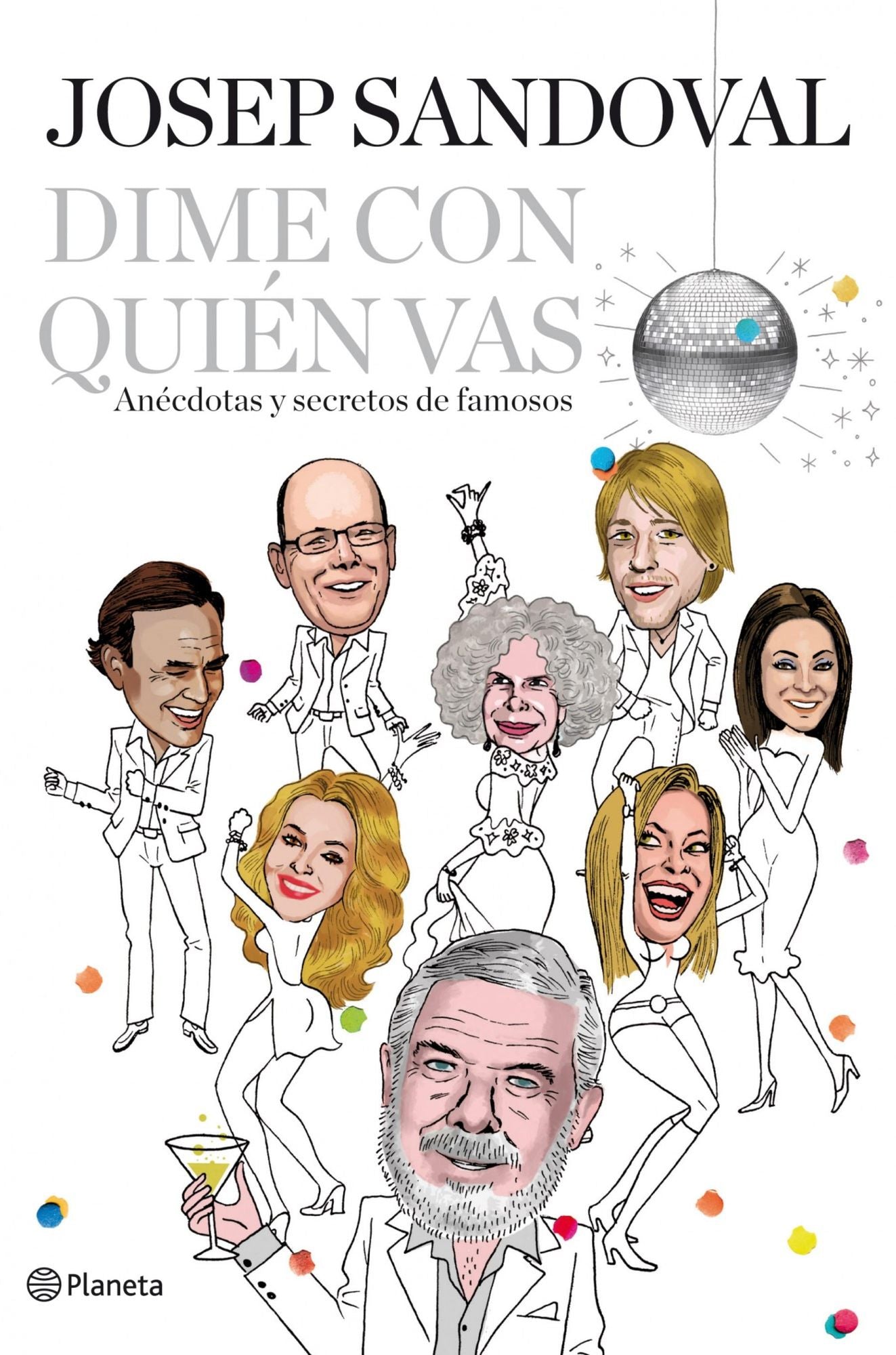 Dime con quién vas: Anécdotas y secretos de famosos