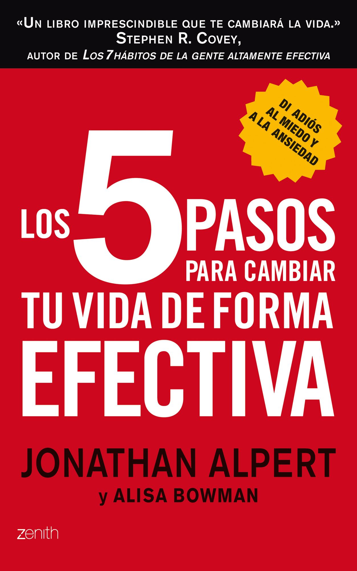 Los 5 pasos para cambiar tu vida de forma efectiva: Di adiós al miedo y a la ansiedad